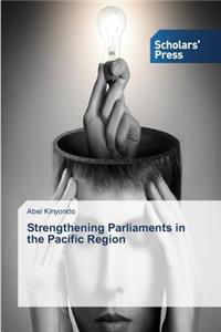 Strengthening Parliaments in the Pacific Region