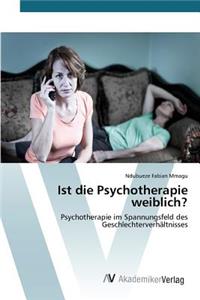 Ist die Psychotherapie weiblich?