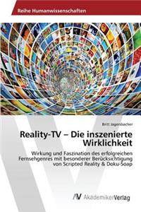 Reality-TV - Die inszenierte Wirklichkeit