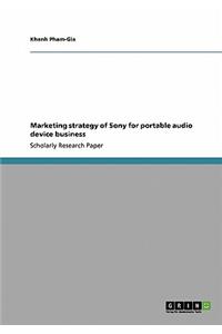 Marketing strategy of Sony for portable audio device business