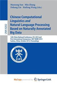 Chinese Computational Linguistics and Natural Language Processing Based on Naturally Annotated Big Data