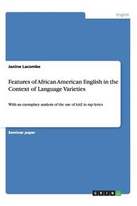 Features of African American English in the Context of Language Varieties