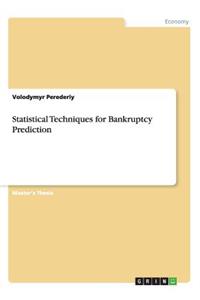 Statistical Techniques for Bankruptcy Prediction