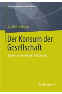 Der Konsum Der Gesellschaft