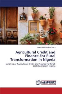 Agricultural Credit and Finance for Rural Transformation in Nigeria