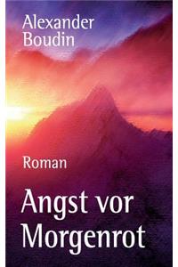 Angst vor Morgenrot