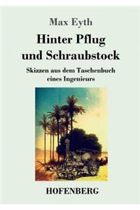 Hinter Pflug und Schraubstock