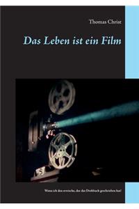 Das Leben ist ein Film