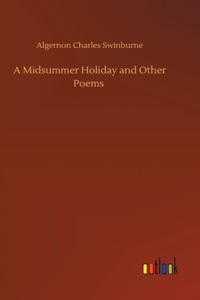 A Midsummer Holiday and Other Poems