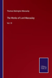 The Works of Lord Macaulay