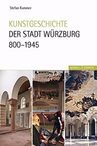 Kunstgeschichte Der Stadt Wurzburg 800-1945