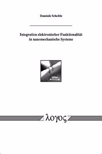 Integration Elektronischer Funktionalitat in Nanomechanische Systeme