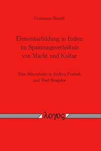 Elementarbildung in Indien Im Spannungsverhaltnis Von Macht Und Kultur