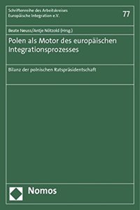 Polen ALS Motor Des Europaischen Integrationsprozesses