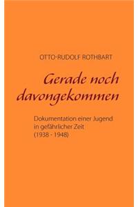 Gerade noch davongekommen