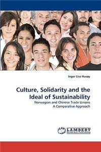 Culture, Solidarity and the Ideal of Sustainability