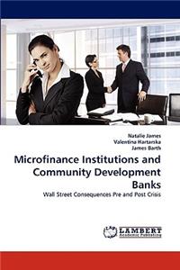 Microfinance Institutions and Community Development Banks