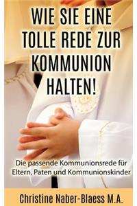 Wie Sie eine tolle Rede zur Kommunion halten!
