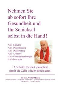 Nehmen Sie ab sofort Ihre Gesundheit und Ihr Schicksal selbst in die Hand! Band II