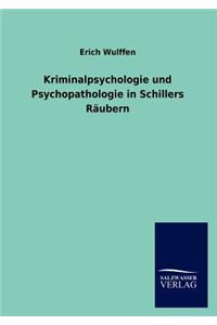Kriminalpsychologie und Psychopathologie in Schillers Räubern