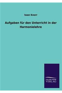 Aufgaben für den Unterricht in der Harmonielehre