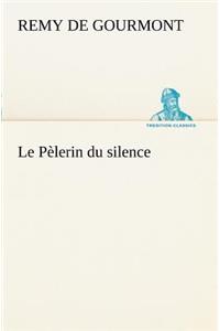Le Pèlerin du silence