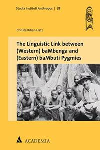 The Linguistic Link Between (Western) Bambenga and (Eastern) Bambuti Pygmies