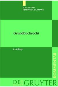 Grundbuchrecht: Kommentar Zu Grundbuchordnung Und GrundbuchverfÃ¼gung EinschlieÃ?lich WohnungseigentumsgrundbuchverfÃ¼gung