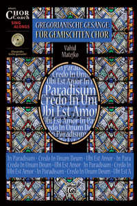 Gregorianische Gesänge Für Gemischten Chor (10 Exemplare & Chor Coach CD)