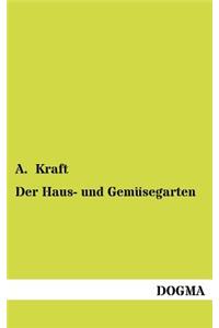 Der Haus- und Gemüsegarten
