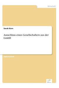 Ausschluss eines Gesellschafters aus der GmbH