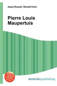 Pierre Louis Maupertuis