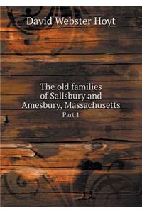 The Old Families of Salisbury and Amesbury, Massachusetts Part 1
