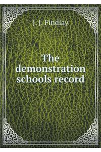 The demonstration schools record
