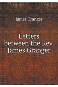 Letters between the Rev. James Granger