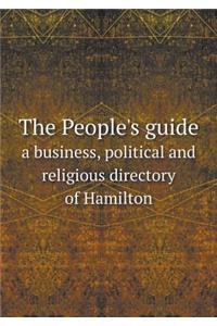 The People's Guide a Business, Political and Religious Directory of Hamilton