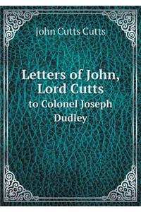 Letters of John, Lord Cutts to Colonel Joseph Dudley