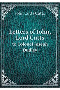 Letters of John, Lord Cutts to Colonel Joseph Dudley