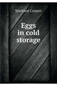 Eggs in Cold Storage