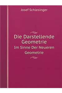 Die Darstellende Geometrie Im Sinne Der Neueren Geometrie