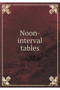 Noon-interval tables