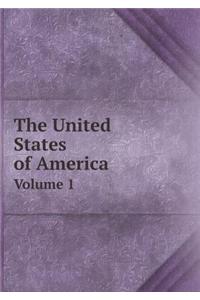 The United States of America Volume 1