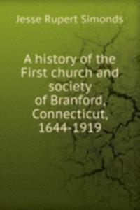 history of the First church and society of Branford, Connecticut, 1644-1919