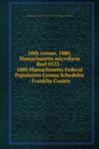 10TH CENSUS 1880 MASSACHUSETTS MICROFOR
