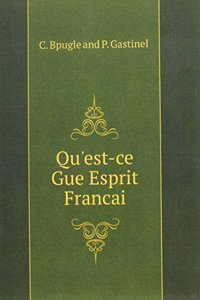 Qu'est-Ce Gue Esprit Francai