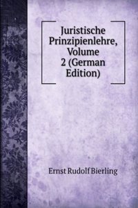 Juristische Prinzipienlehre, Volume 2 (German Edition)