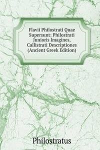 Flavii Philostrati Quae Supersunt: Philostrati Junioris Imagines, Callistrati Descriptiones (Ancient Greek Edition)