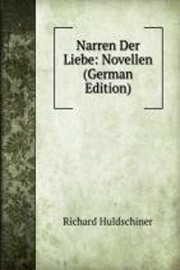 Narren Der Liebe: Novellen (German Edition)