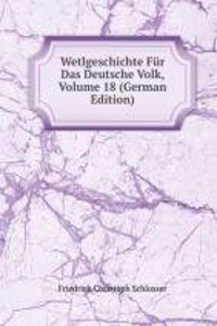 Wetlgeschichte Fur Das Deutsche Volk, Volume 18 (German Edition)