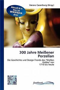 300 Jahre Mei Ener Porzellan